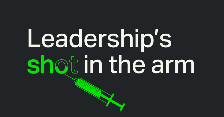 Leadership's Shot in the Arm featured image