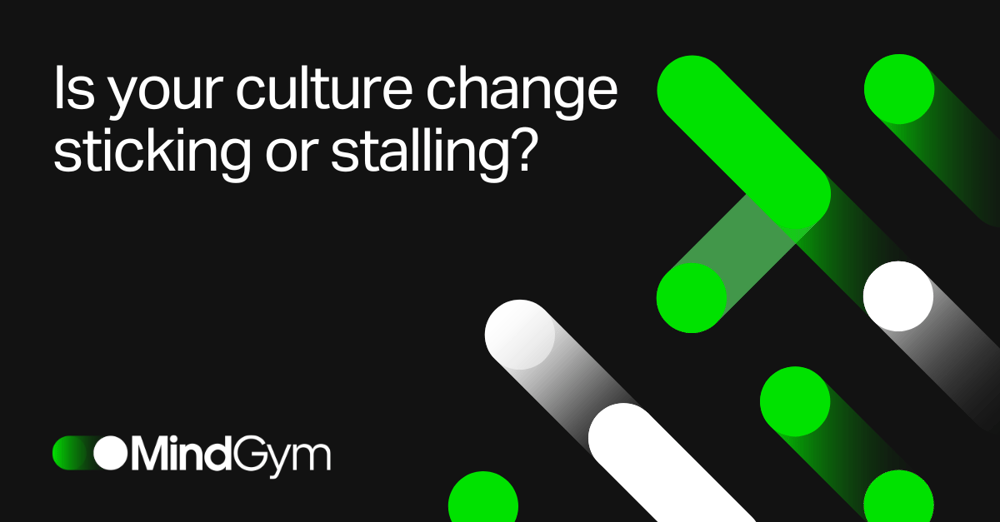 Is your culture change sticking or stalling